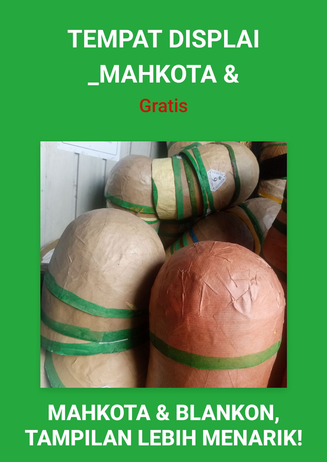 TEMPAT DISPLAI_MAHKOTA & BLANGKON