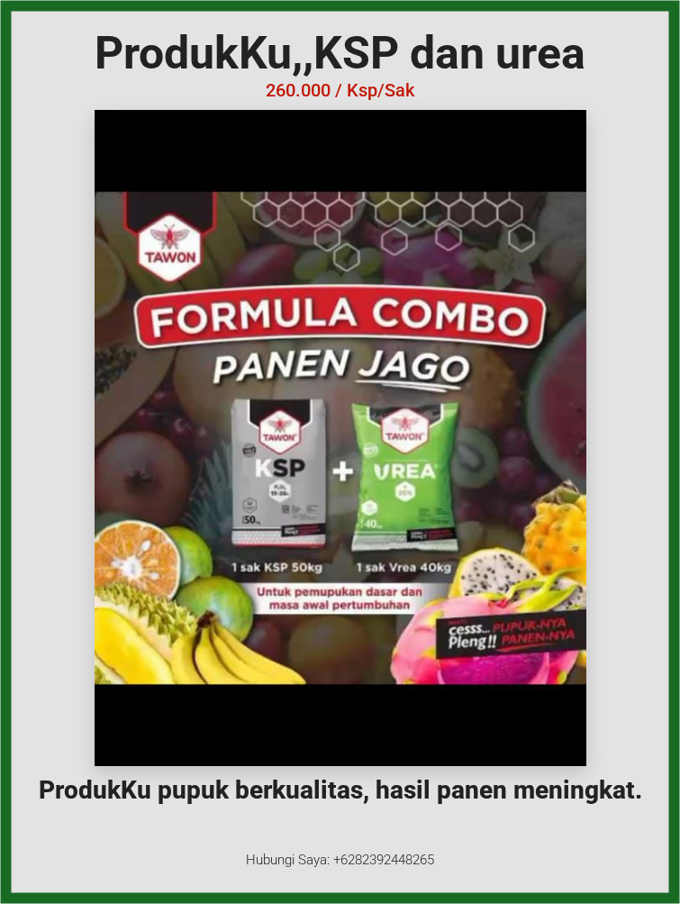 ProdukKu,,KSP dan urea